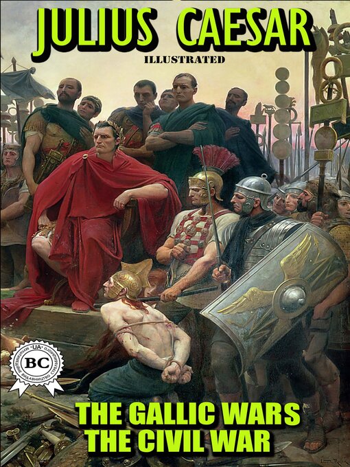 Cover image for The Gallic Wars. the Civil War. Illustrated